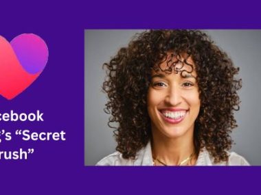 Facebook Dating’s “Secret Crush”