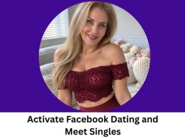 Activate Facebook Dating and Meet Singles