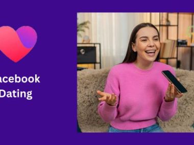 How To Sign Up For Facebook Dating And Start Using It For Free