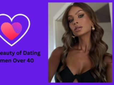 The Beauty of Dating Women Over 40