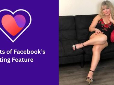 Benefits of Facebook’s Dating Feature