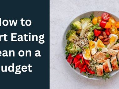 How to Start Eating Clean on a Budget